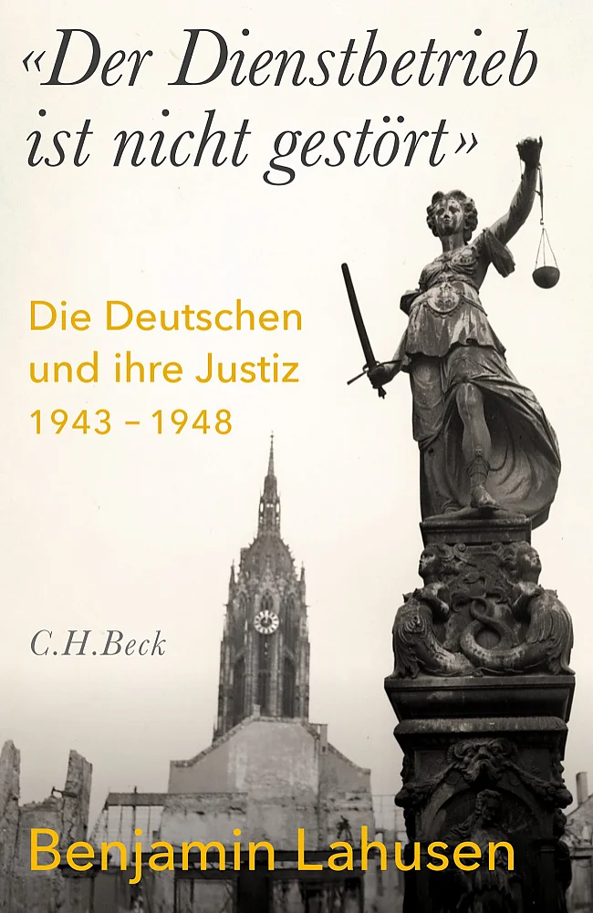 Der Dienstbetrieb ist nicht gestört, Benjamin Lahusen | © C.H. Beck