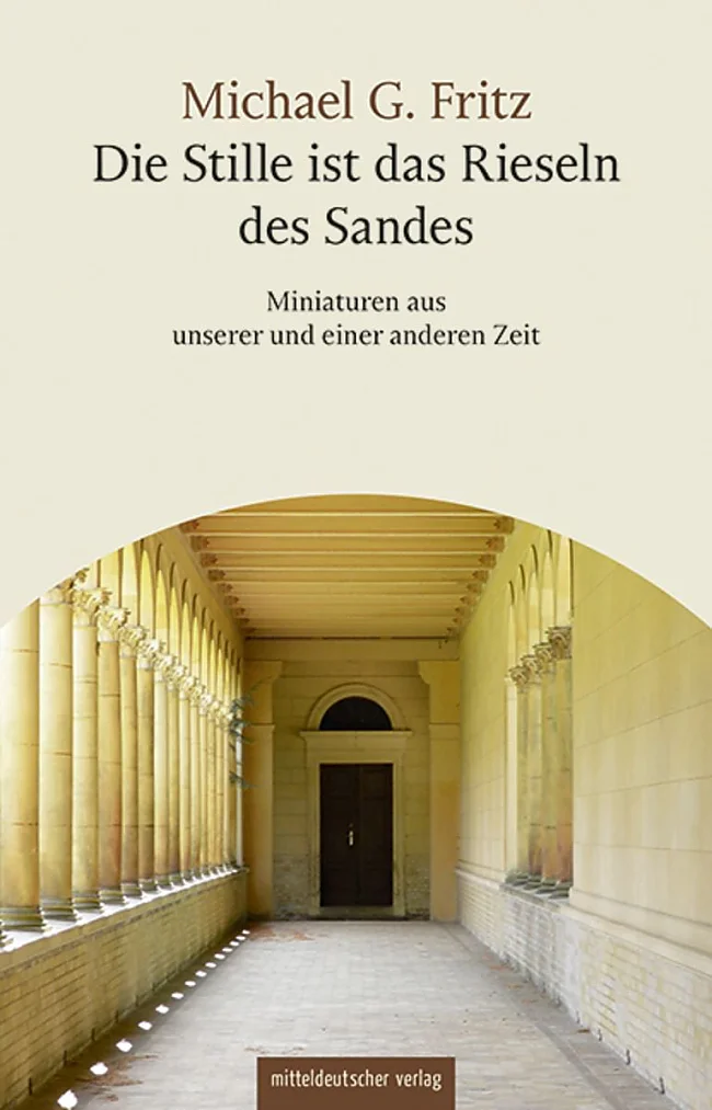 Cover „Die Stille ist das Rieseln des Sandes“ | &copy; Mitteldeutscher Verlag