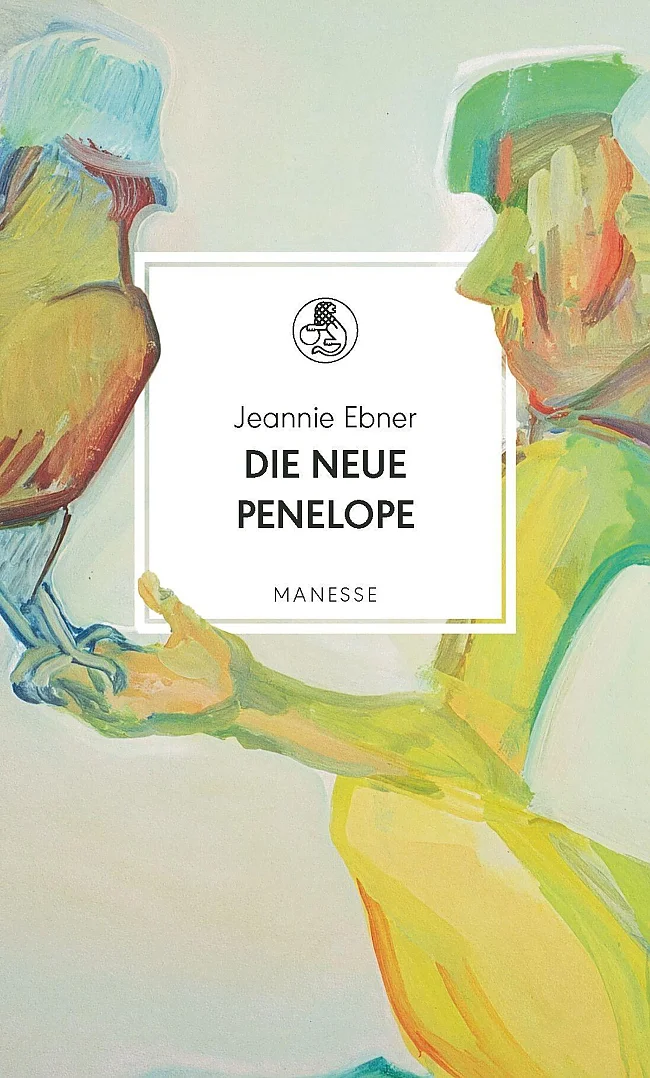 Jeannie Ebner Die neue Penelope Erzählungen Herausgegeben von Horst Lauinger.  Mit einem Nachwort von Monika Bargmann.  Manesse Verlag, München 2026.  336 Seiten, D 24,00 €, A 24,70 €, CH  33,50 sfr ISBN 978-3-7175-2595-0 eBook ISBN 978-3-641-34718-5  | &copy; Manesse Verlag