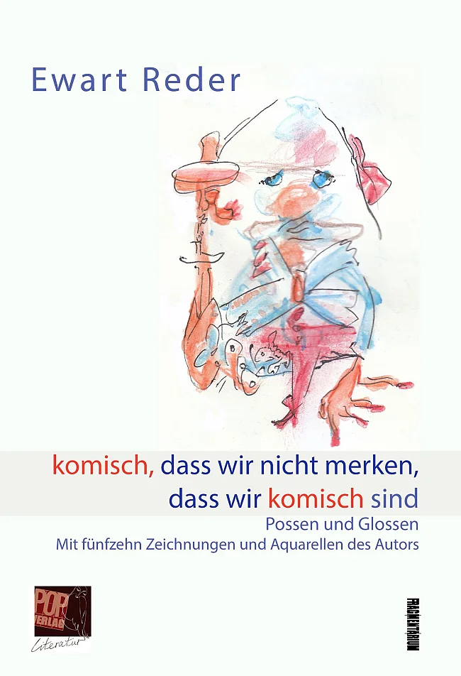 Buchcover „komisch, dass wir nicht merken, dass wir komisch sind“  | &copy; Ewart Reder / Pop Verlag (Traian Pop)