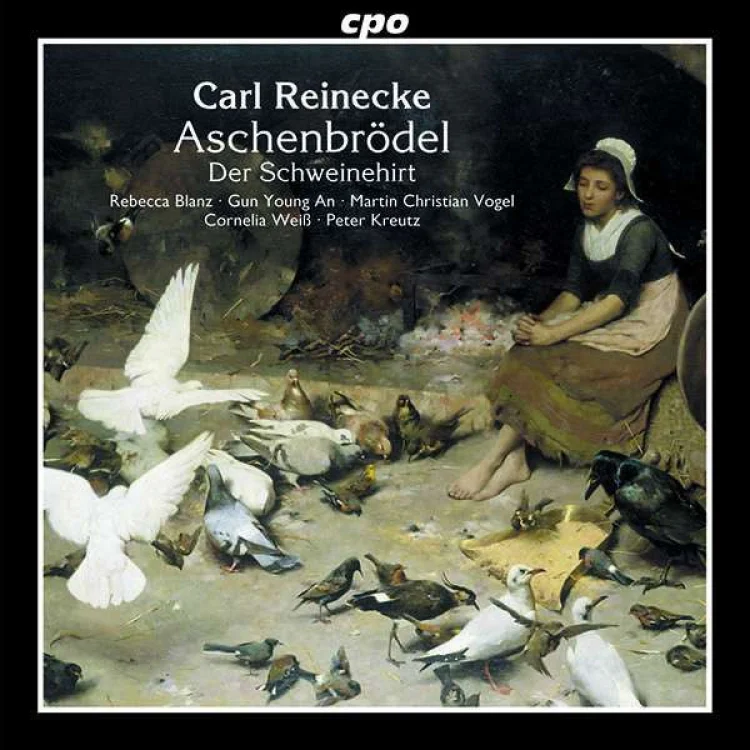 Carl Reinecke Aschenbrödel, Der Schweinehirt (Melodramen) cpo 555 084-2 