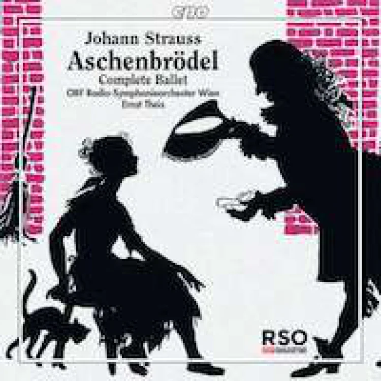 Johann Strauss Aschenbrödel (Komplette Ballettmusik) ORF Radio-Symphonieorchester Wien, Dirigent: Ernst Theis cpo 777950-2
