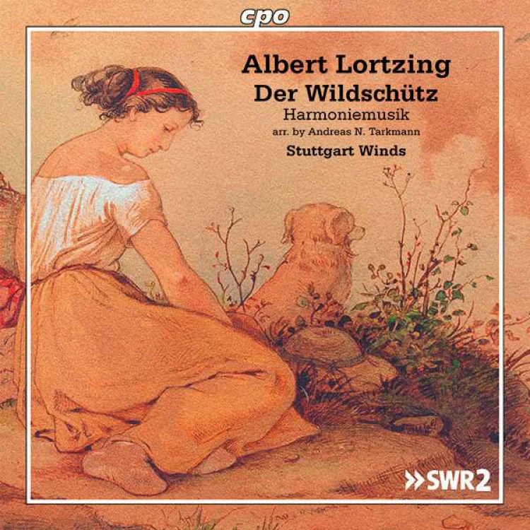 Albert Lortzing Der Wildschütz u.a. (Harmoniemusik) Stuttgart Winds cpo 555 045-2