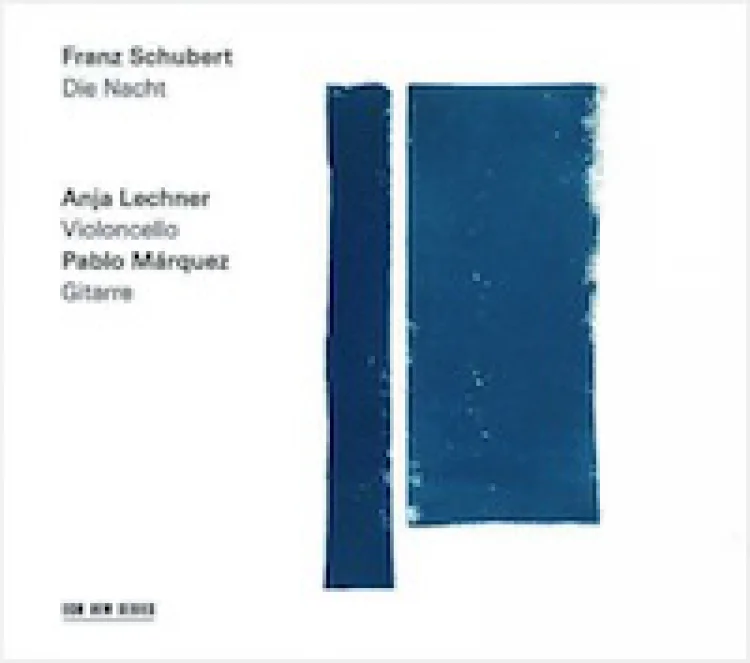 Franz Schubert Die Nacht Anja Lechner (Violoncello), Pablo Márquez (Gitarre) ECM New Series 2555