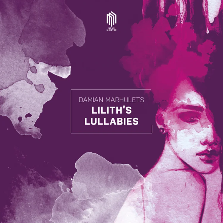 Damian Marhulet Lilith’s Lullabies Edel Records