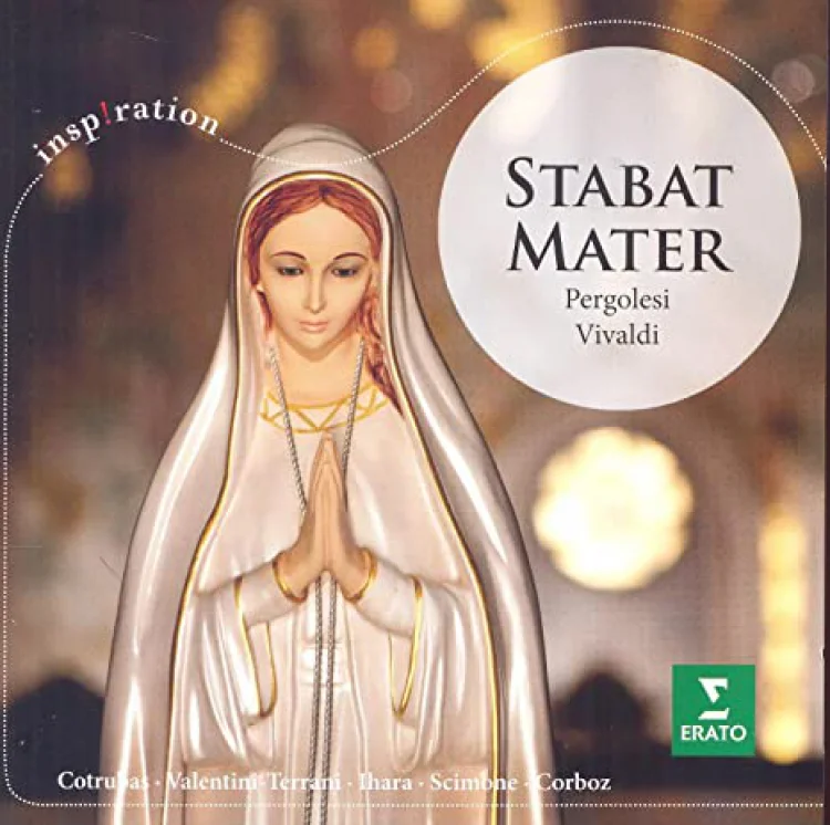 Pergolesi: Stabat mater; Vivaldi: Stabat mater Ileana Cotrubas (Sopran), Lucia Valentini-Terrani (Alt), I Solisti Veneti (Claudio Scimone), Gulbenkian Orchestra (Michel Corboz) Erato 8256-4631.37