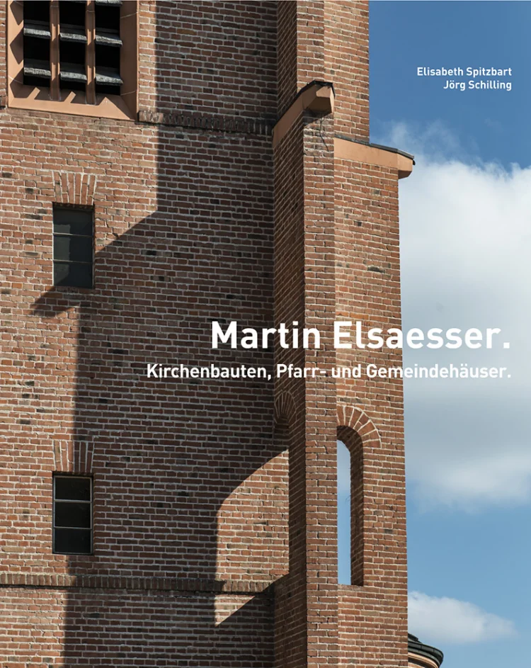 Martin Elsaesser: Kirchenbauten, Pfarr- und Gemeindehäuser