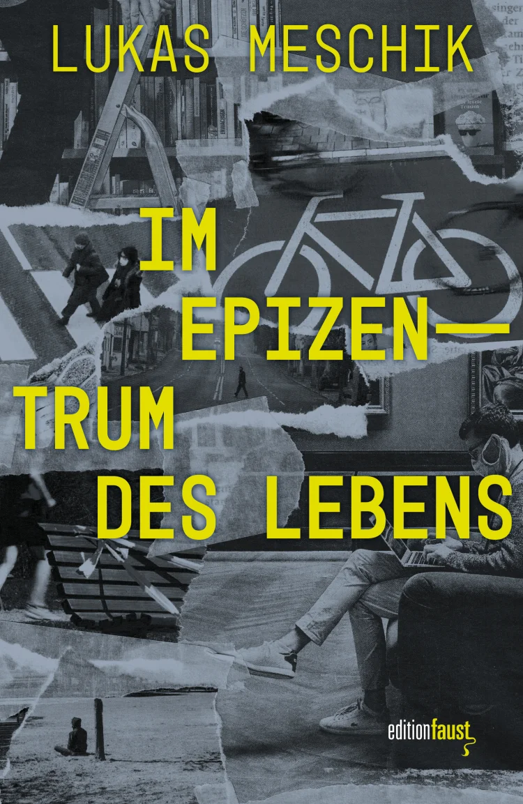 Im Epizentrum des Lebens - Cover | © Foto: Edition Faust