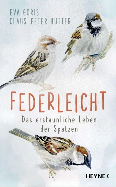 Federleicht - Das erstaunliche Leben der Spatzen