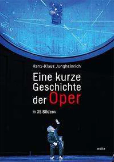 Die kurze Geschichte der Oper