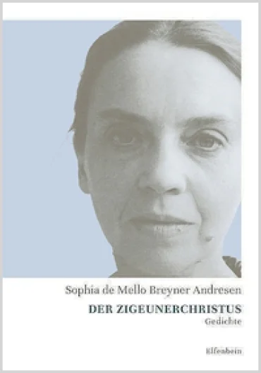 Sophia de Mello Breyner Andresen: Der Zigeunerchristus. Gedichte. Portugiesisch-Deutsch. Übersetzt und mit einem Vorwort versehen von Sarita Brandt, Klappenbroschur, 40 Seiten, ISBN: 978-3-96160-051-9, Elfenbein Verlag, Berlin, 2020