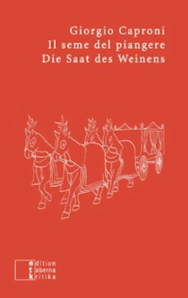 Il seme del piangere / Die Saat des Weinens Gedichte von Giorgio Caproni | © Dino Ignani / Wikimedia