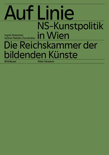 Auf Linie - NS Kunstpolitik in Wien | © Österreichische Nationalbibliothek