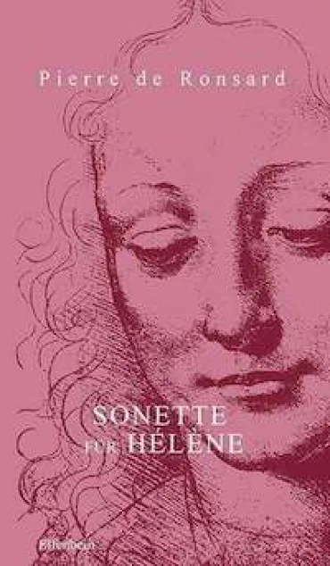 Pierre de Ronsard: Sonette für Hélène