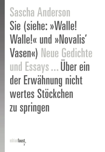 Sie (siehe: »Walle! Walle!« und »Novalis’ Vasen«)