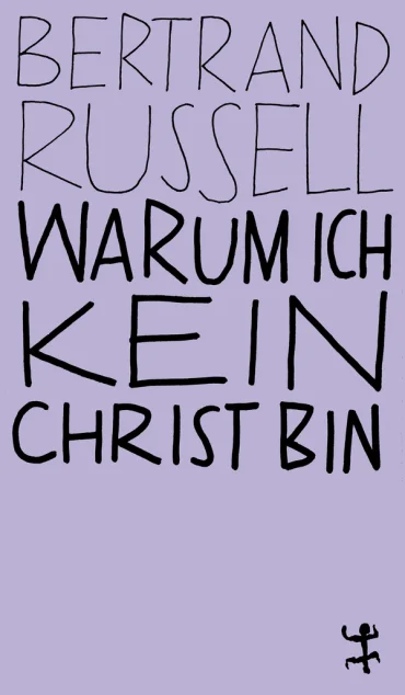 Warum ich kein Christ bin | © Wikimedia Commons